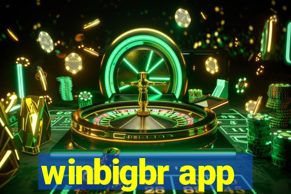 winbigbr app